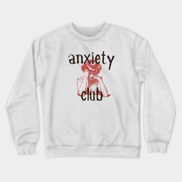 Anxiety Club Crewneck Sweatshirt by Maybe Funny